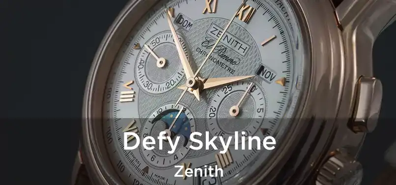  Defy Skyline Zenith