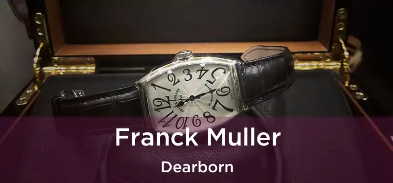  Franck Muller Dearborn