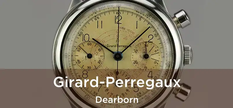  Girard-Perregaux Dearborn