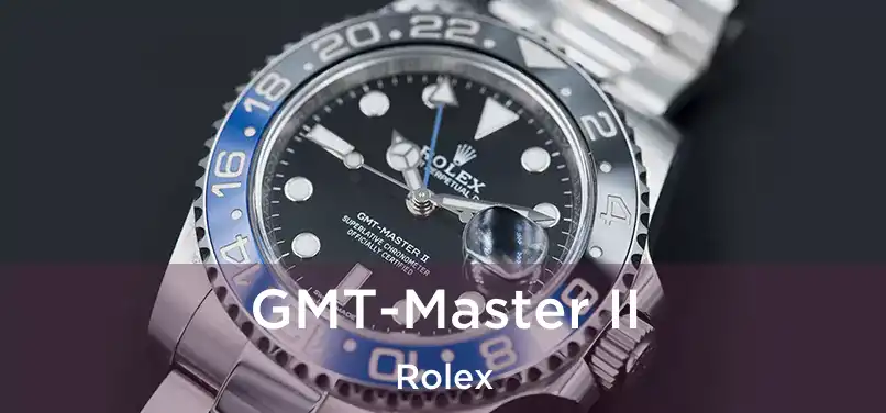  GMT-Master II Rolex