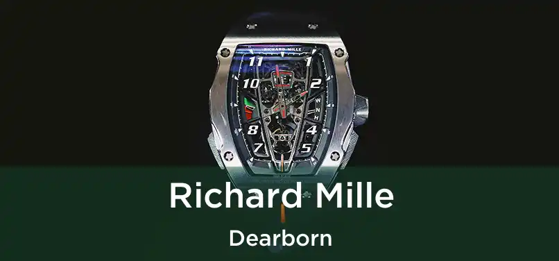  Richard Mille Dearborn
