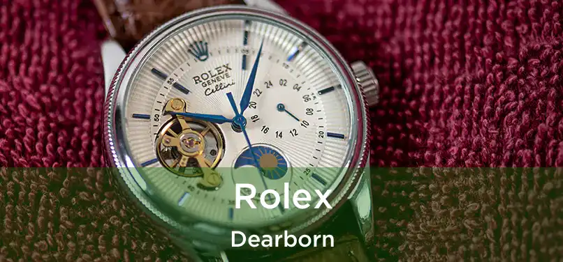  Rolex Dearborn