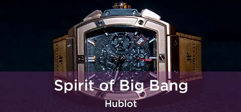  Spirit of Big Bang Hublot