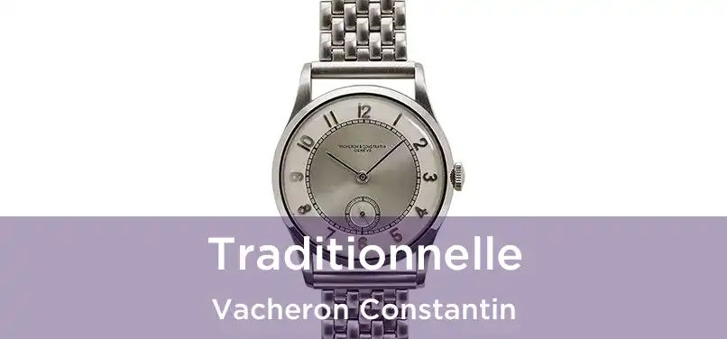  Traditionnelle Vacheron Constantin