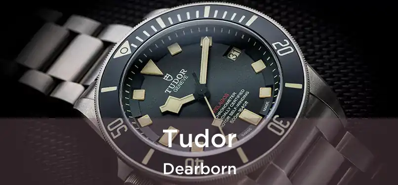  Tudor Dearborn